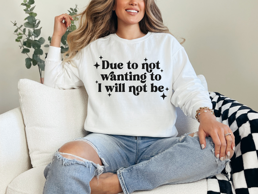 Due To Not Wanting To