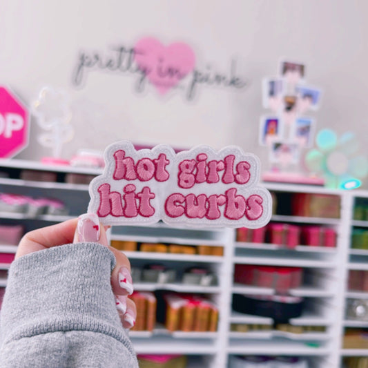 Hot Girls Hit Curbs - Embroidered Patch