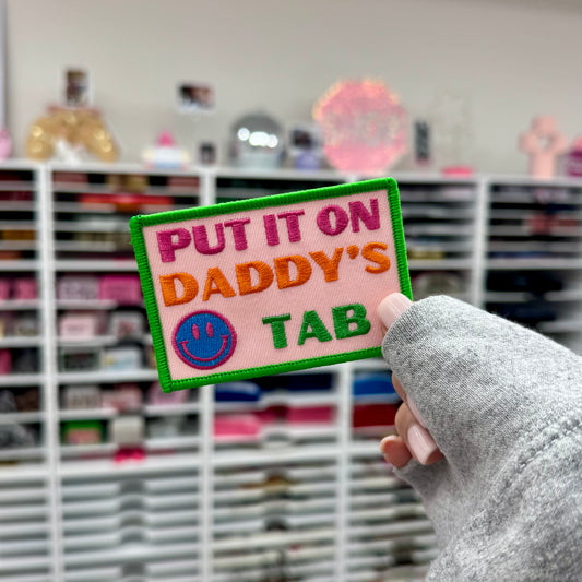Put It On Daddy's Tab - Embroidered Patch