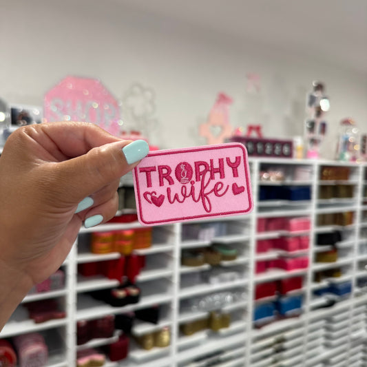 Trophy Wife - Embroidered Patch